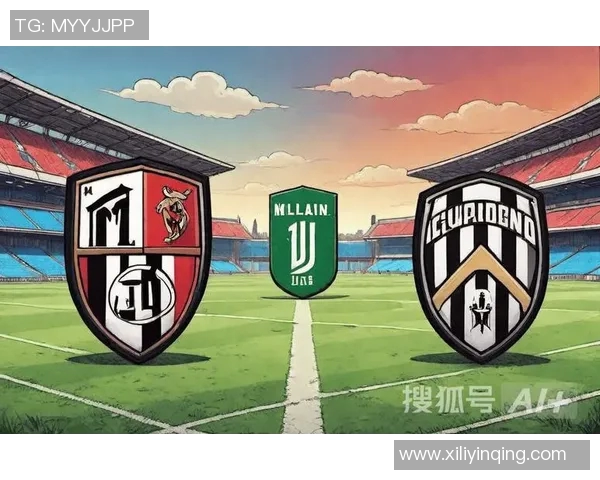 AC米兰与尤文图斯对决球员名单详细解析与战术分析 AC米兰与尤文图斯对决球员名单详细解析与战术分析